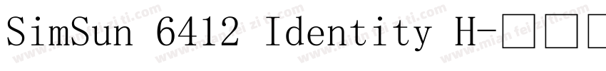 SimSun 6412 Identity H字体转换